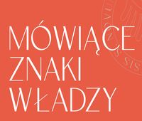 Mówiące znaki władzy;